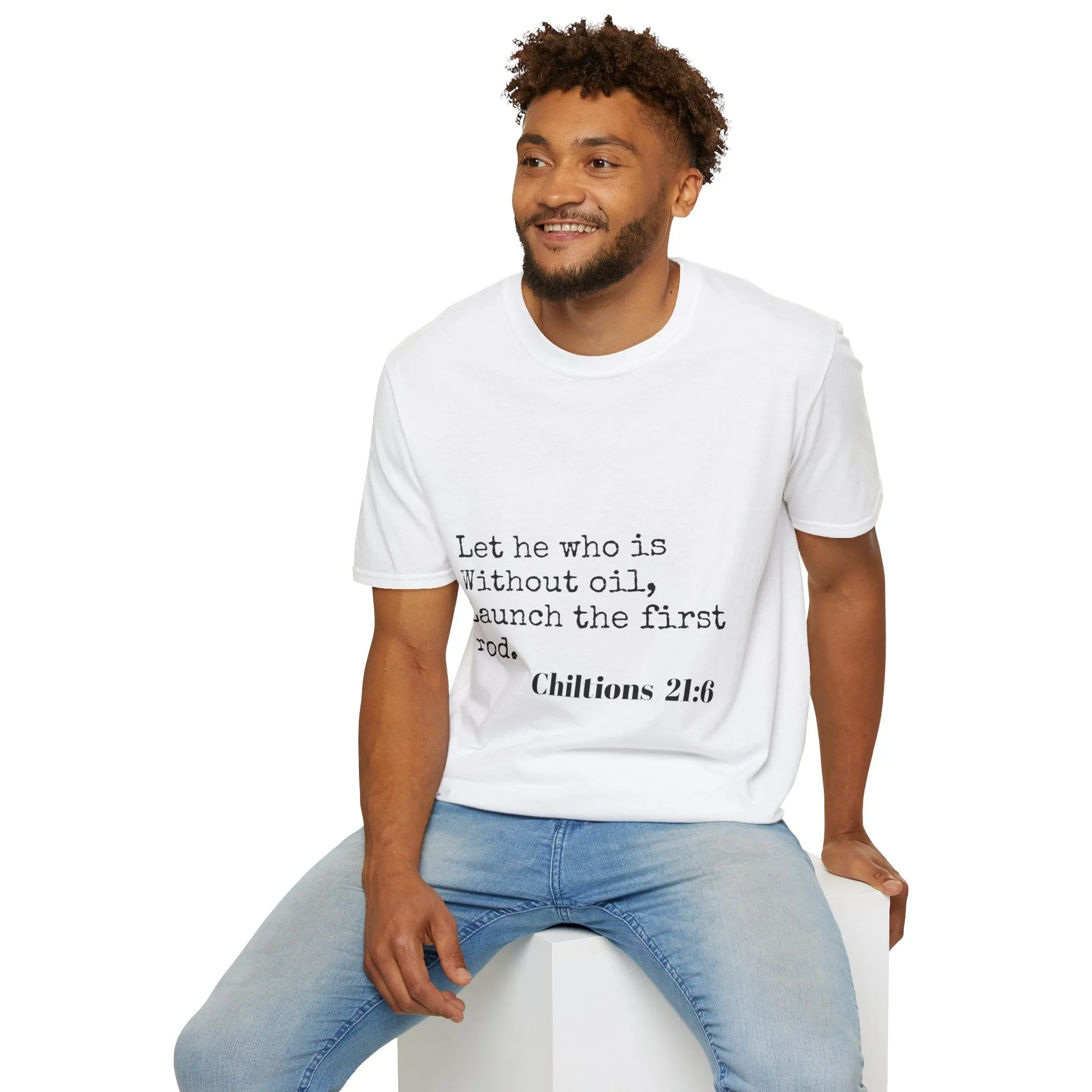 Chiltions 21:6 T-Shirt