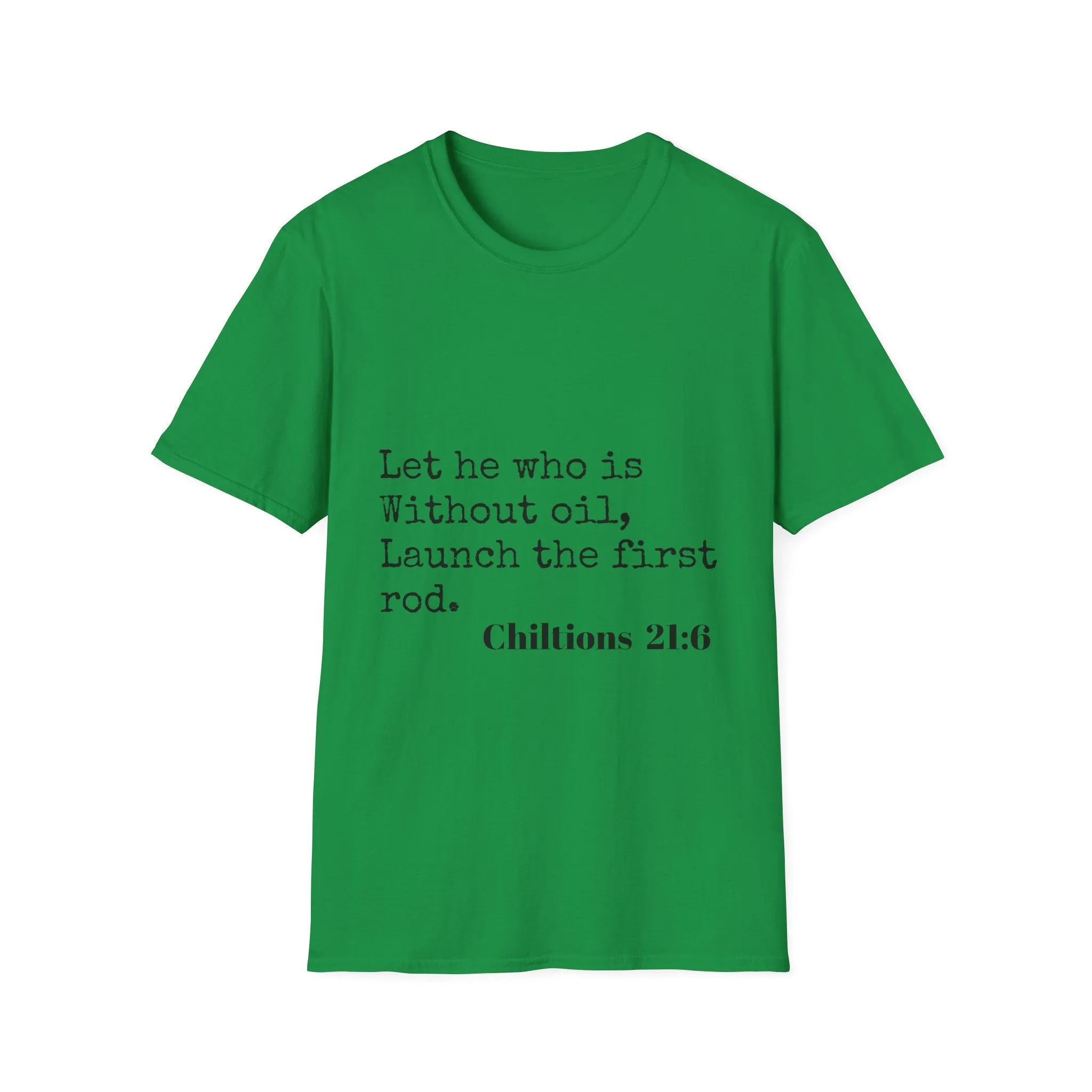 Chiltions 21:6 T-Shirt