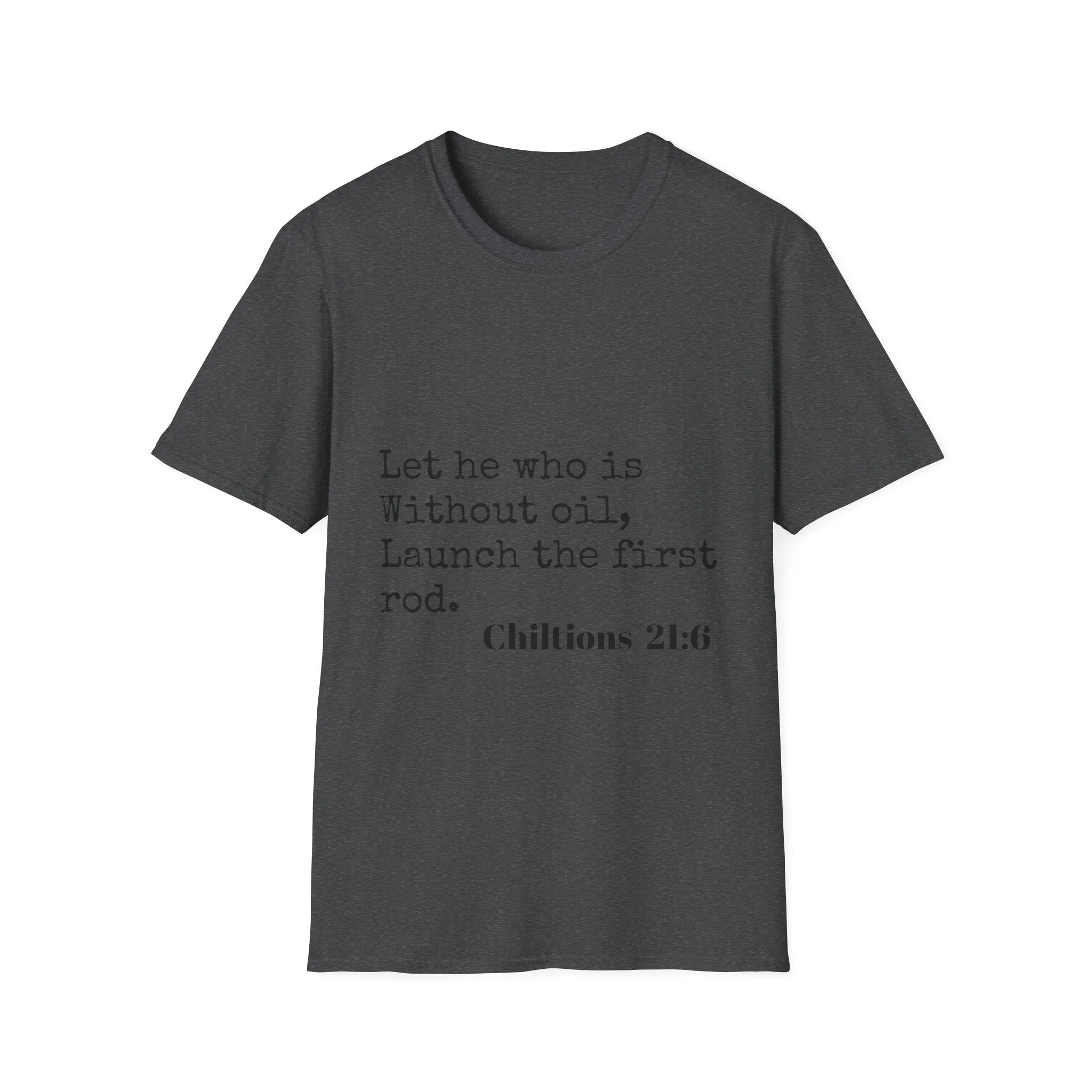 Chiltions 21:6 T-Shirt