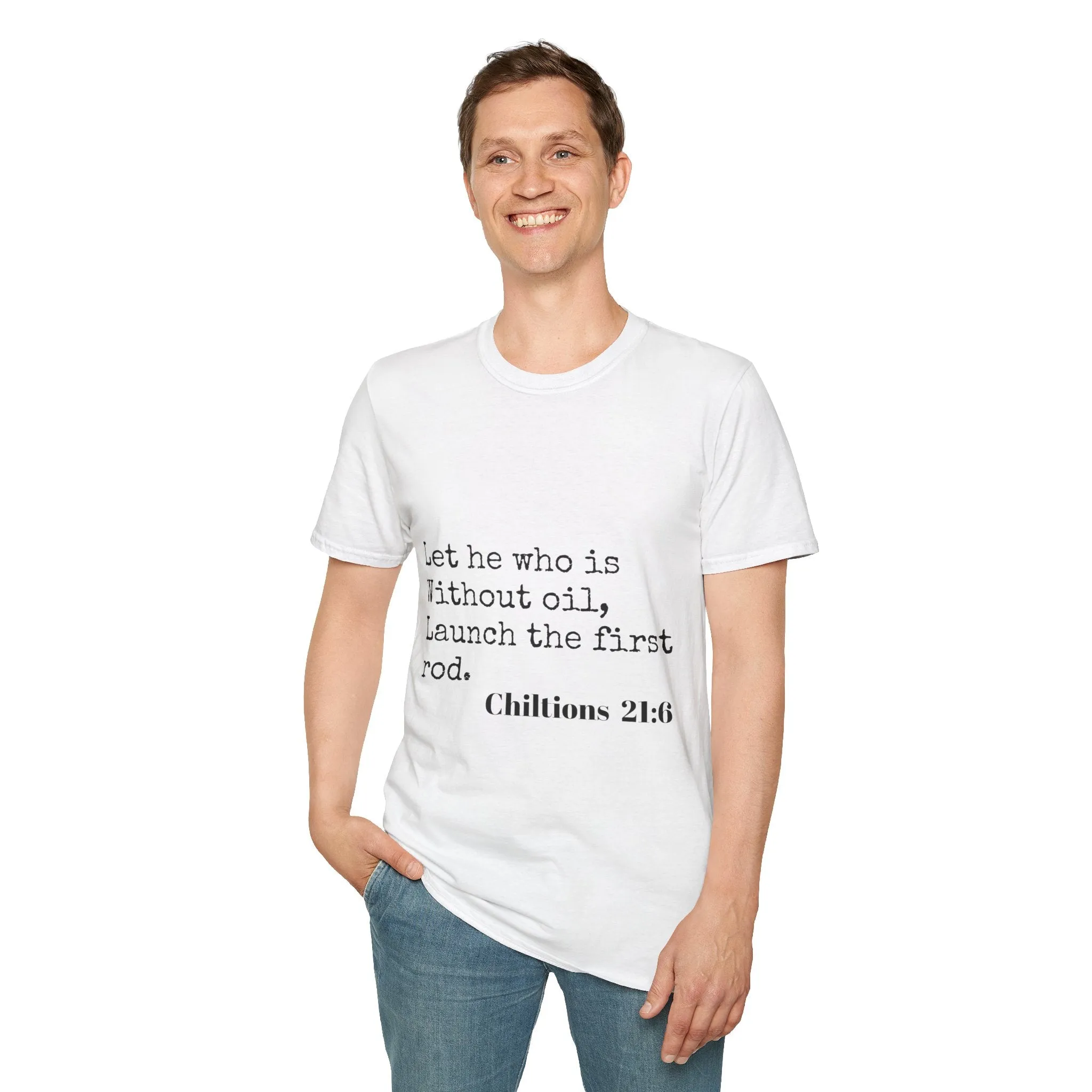 Chiltions 21:6 T-Shirt