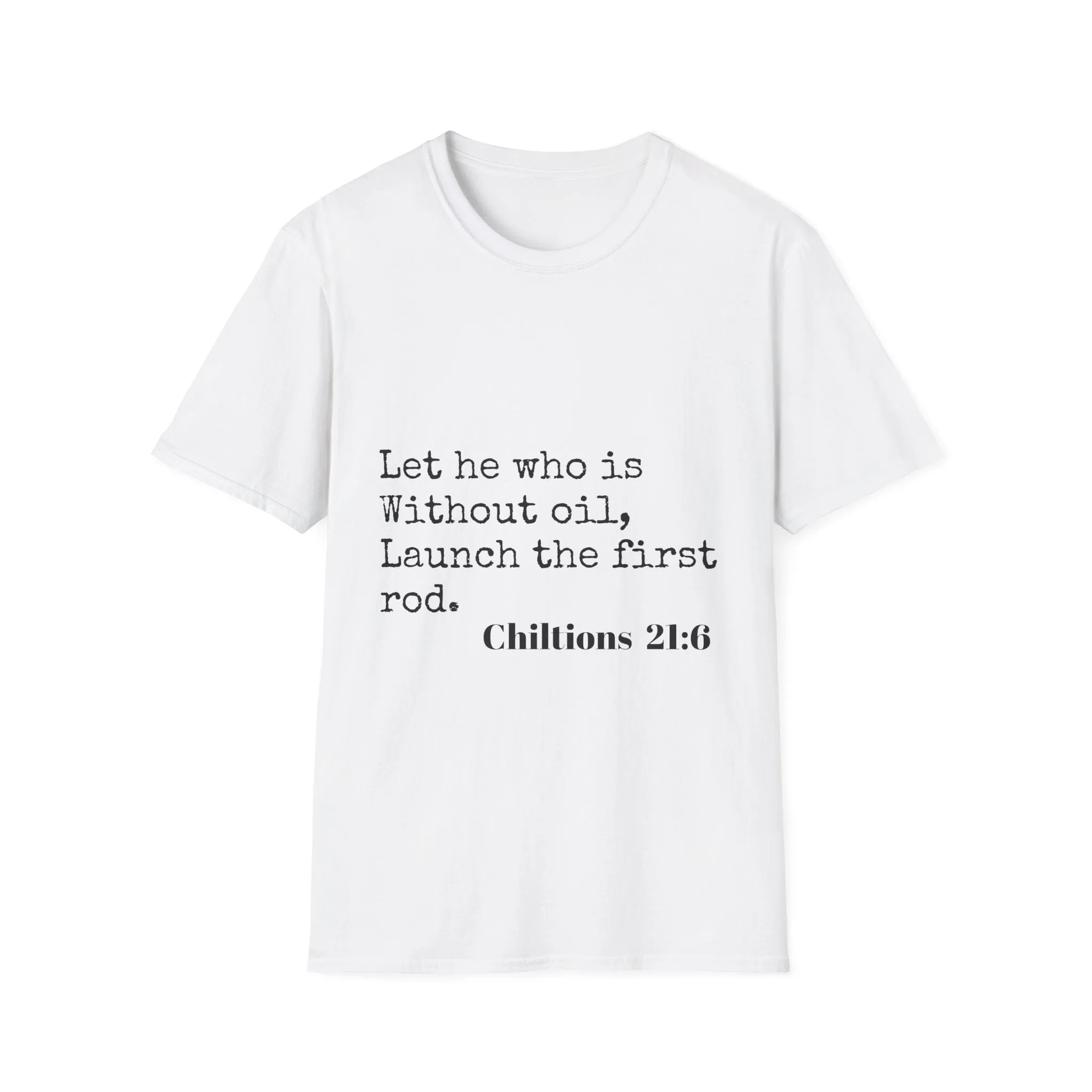 Chiltions 21:6 T-Shirt