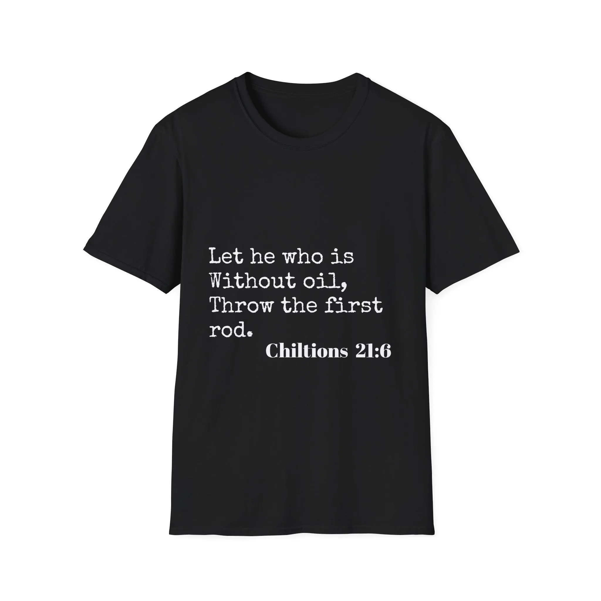 Chiltions 21:6 T-Shirt