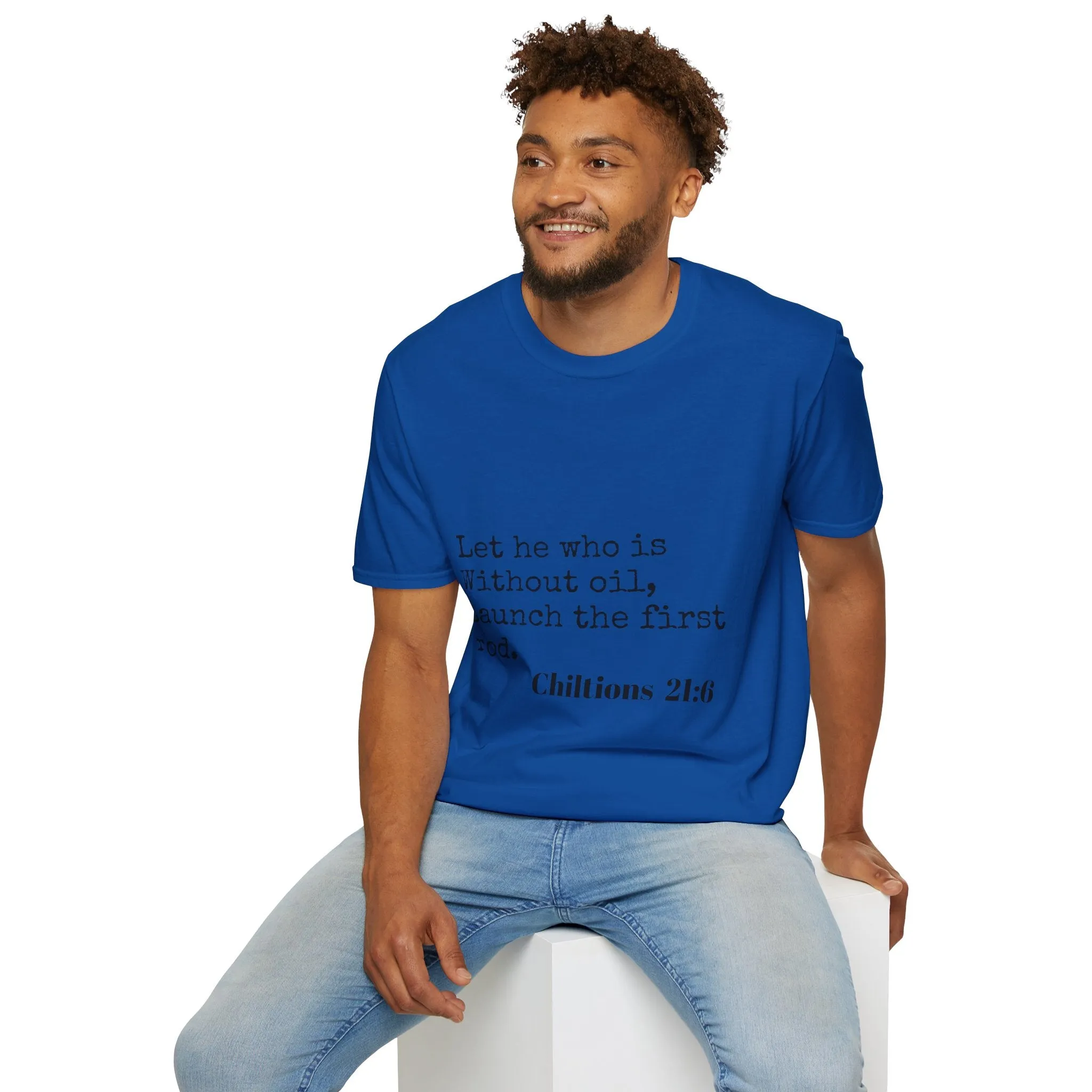 Chiltions 21:6 T-Shirt