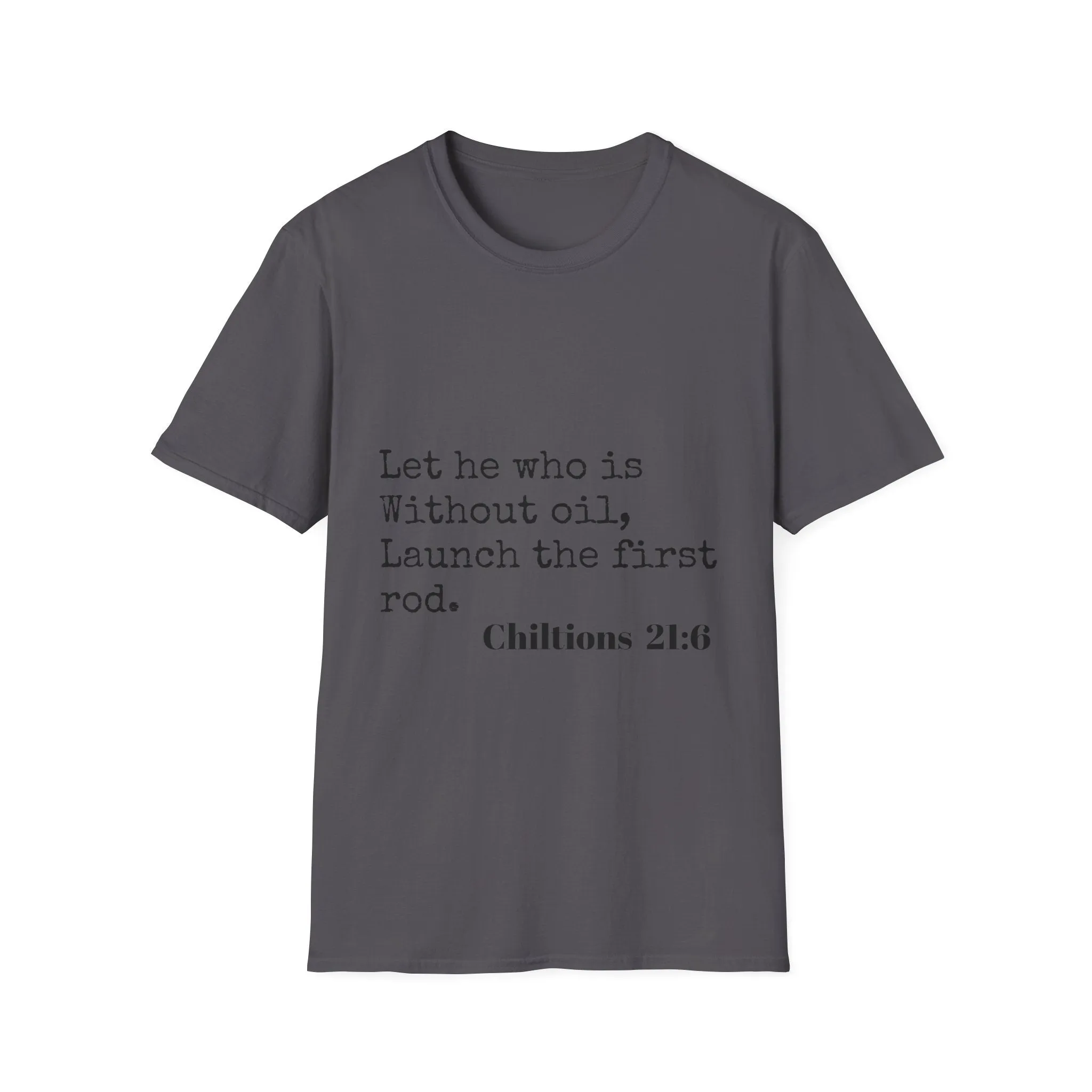Chiltions 21:6 T-Shirt