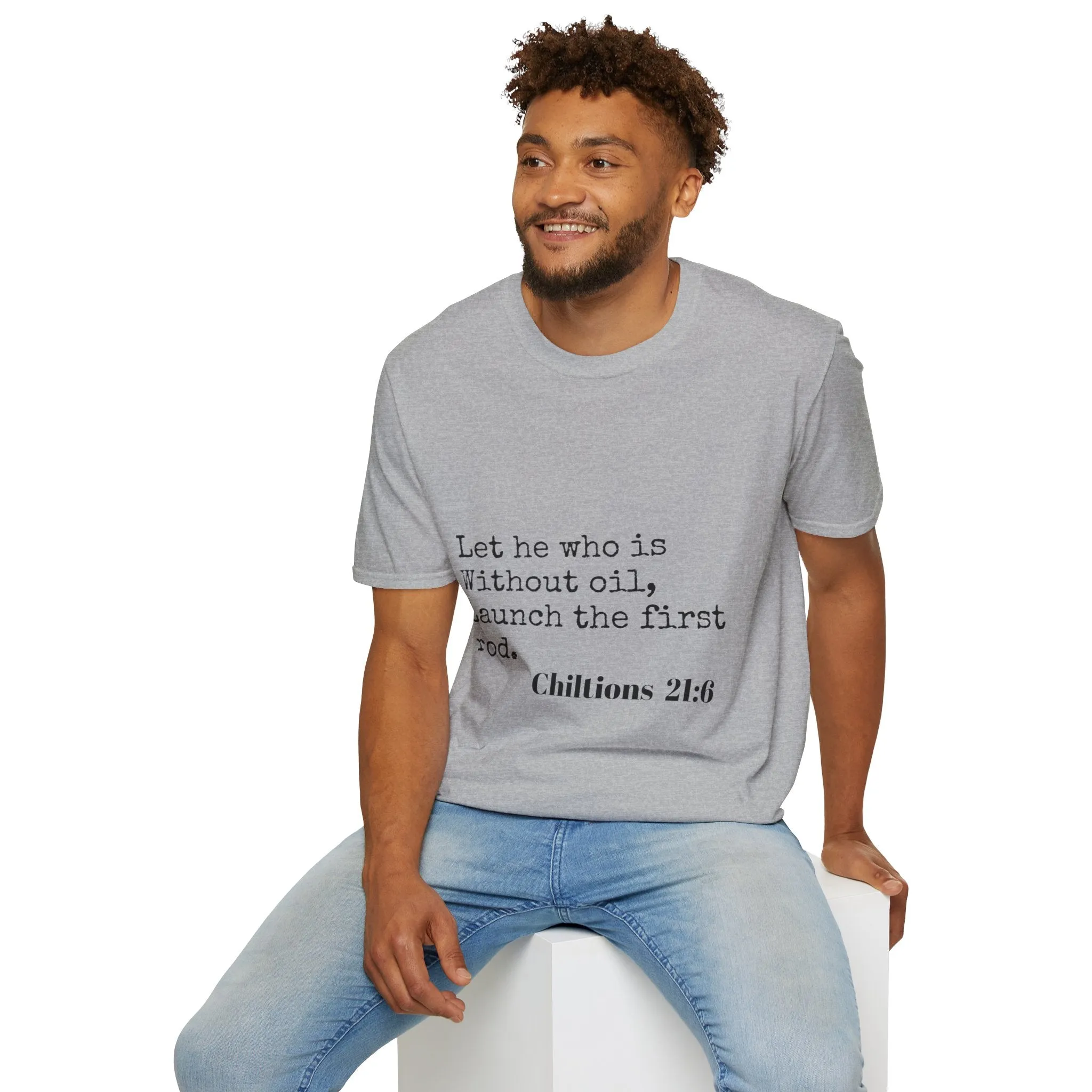 Chiltions 21:6 T-Shirt