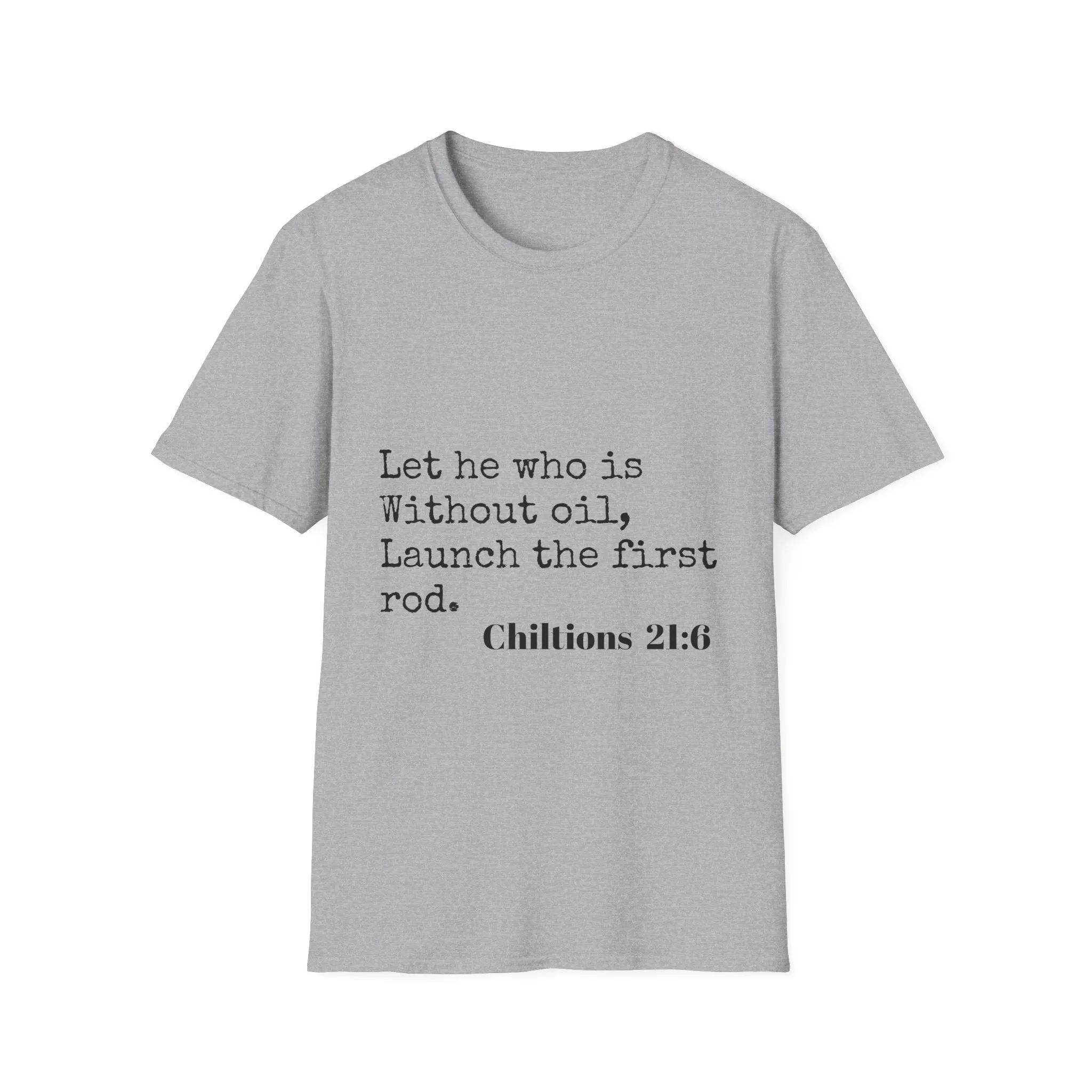 Chiltions 21:6 T-Shirt