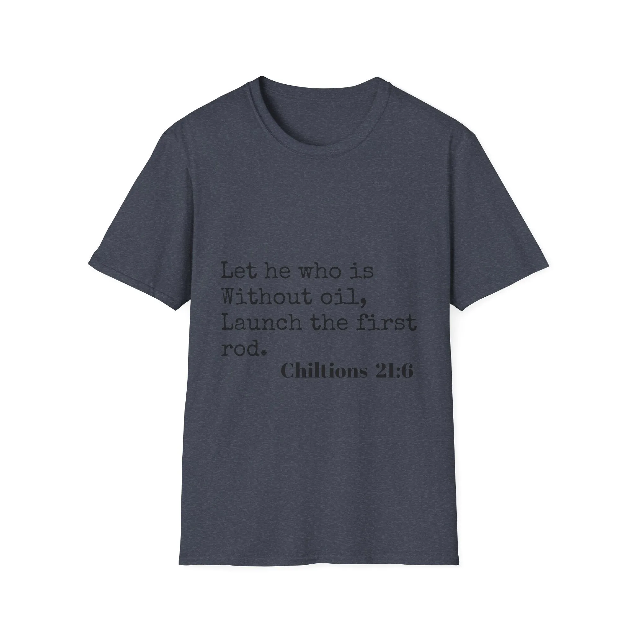 Chiltions 21:6 T-Shirt