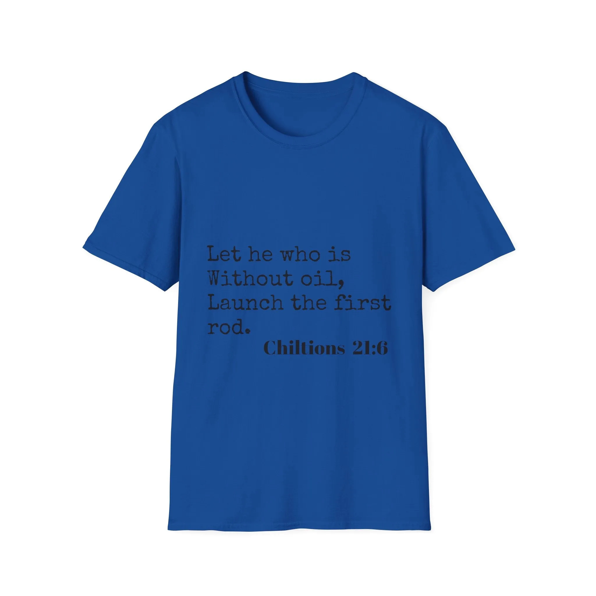 Chiltions 21:6 T-Shirt