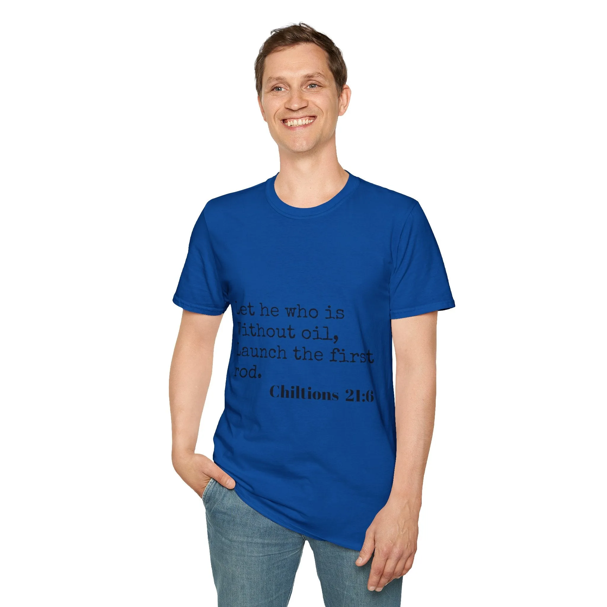 Chiltions 21:6 T-Shirt