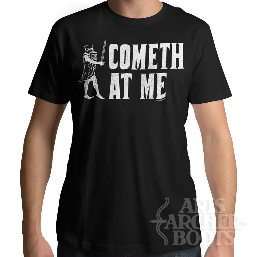 Cometh At Me Unisex T-Shirt