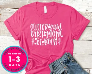 Glitter And Dirt Mom Of Both