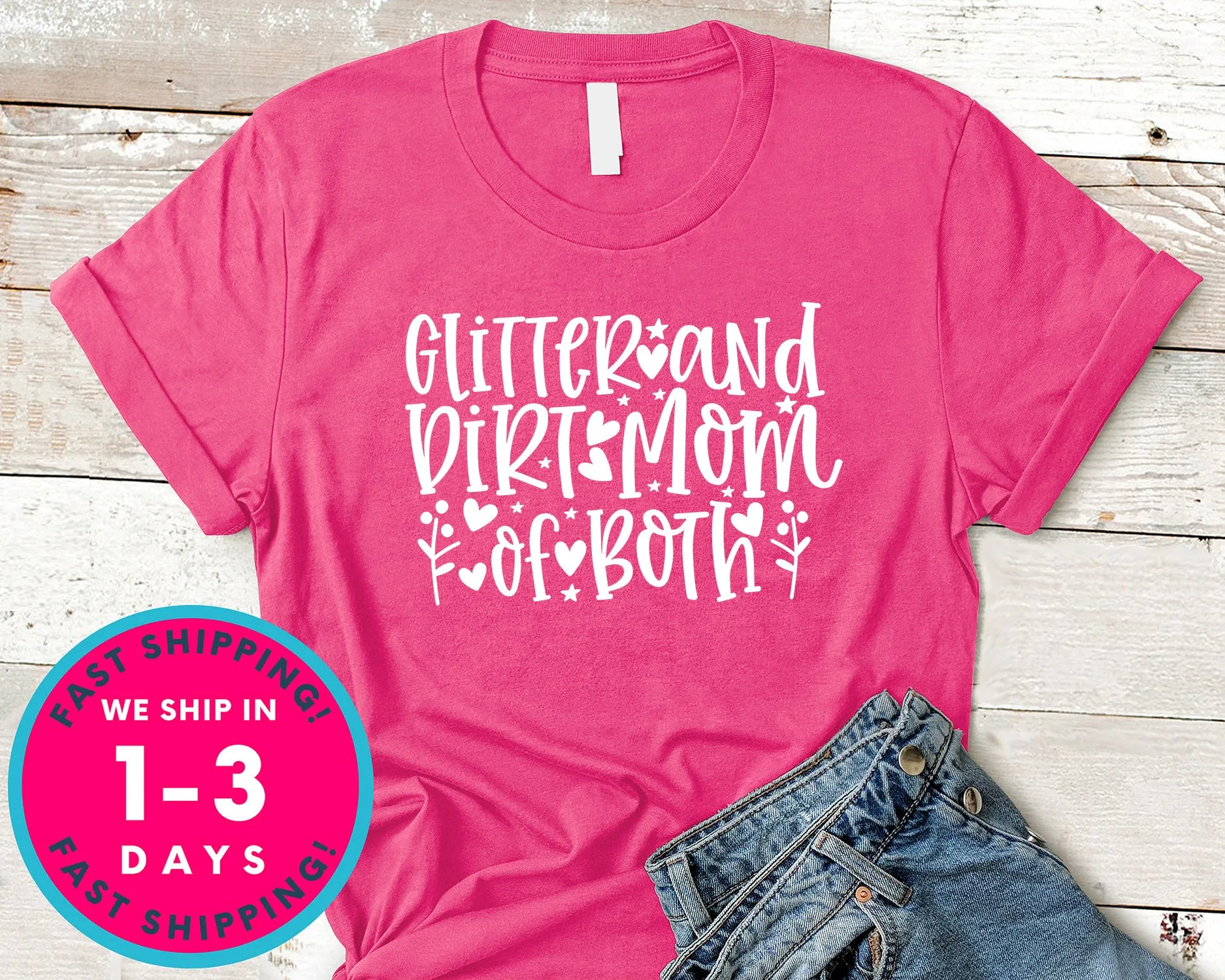 Glitter And Dirt Mom Of Both