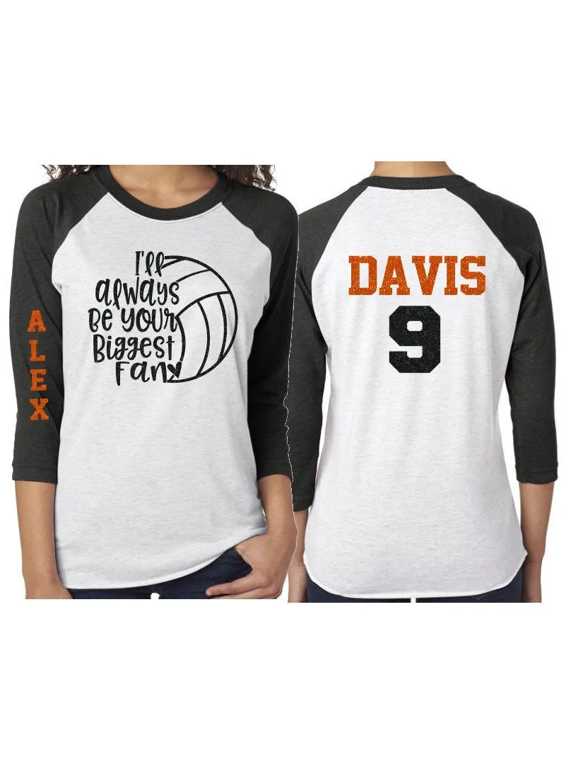 Glitter Volleyball Mom Shirt | I'll Always Be Your Biggest Fan | Volleyball Shirts | Volleyball Mom Shirts | Customize