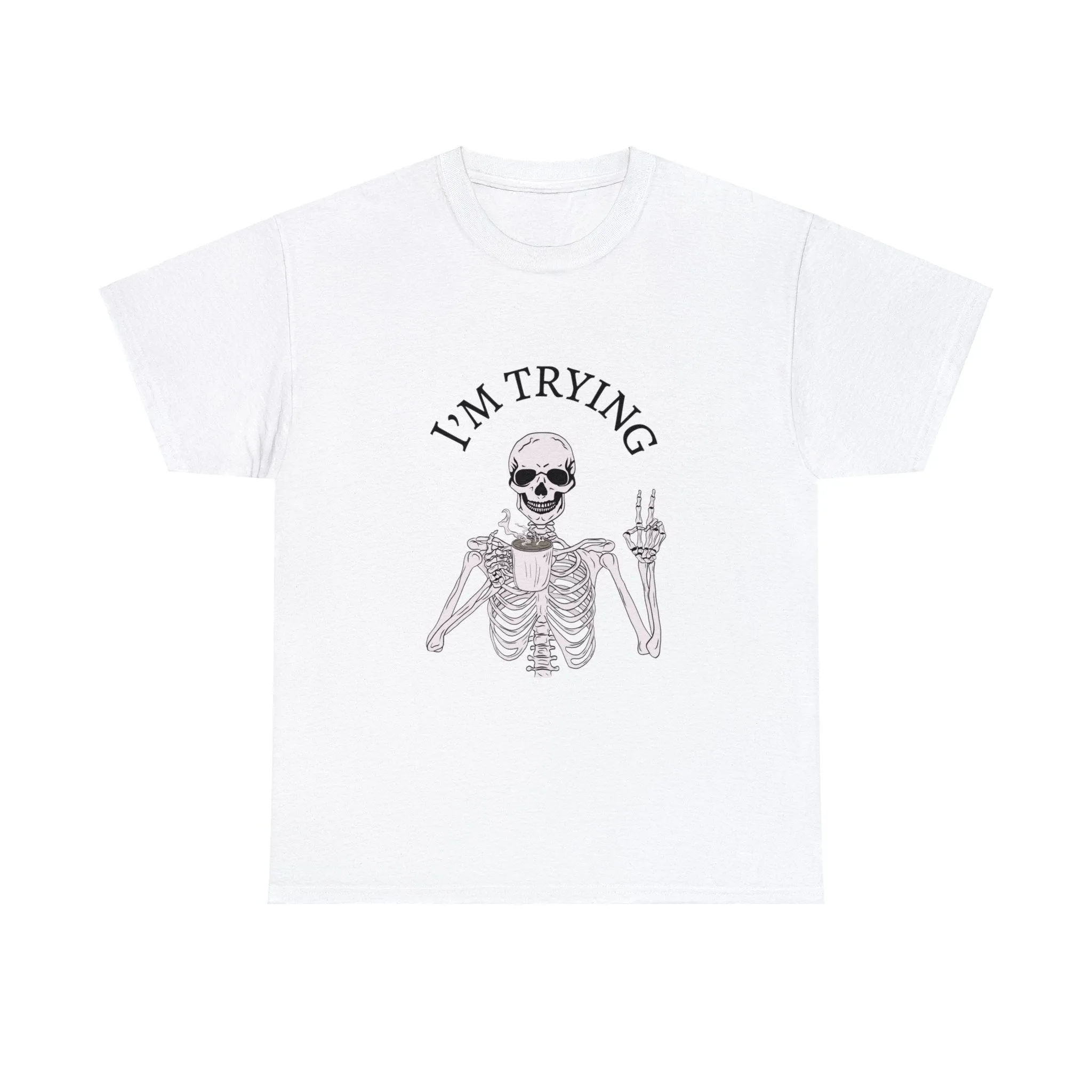 I'm Trying Playful Skeleton Tshirt