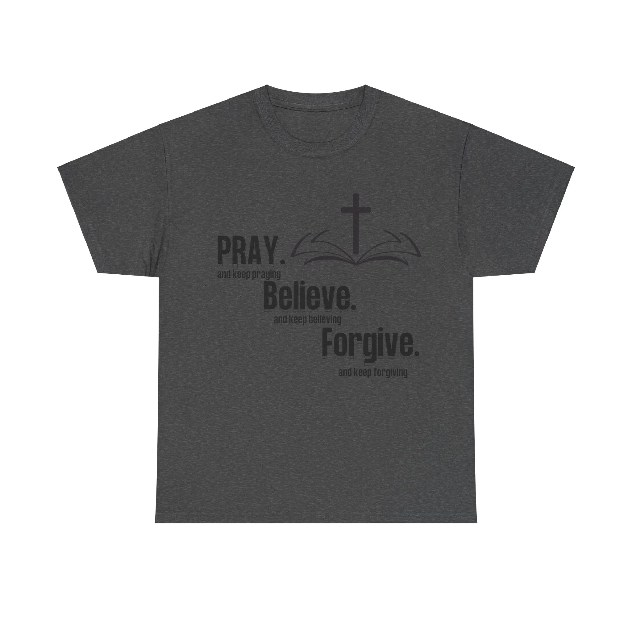 Pray, Believe, Forgive