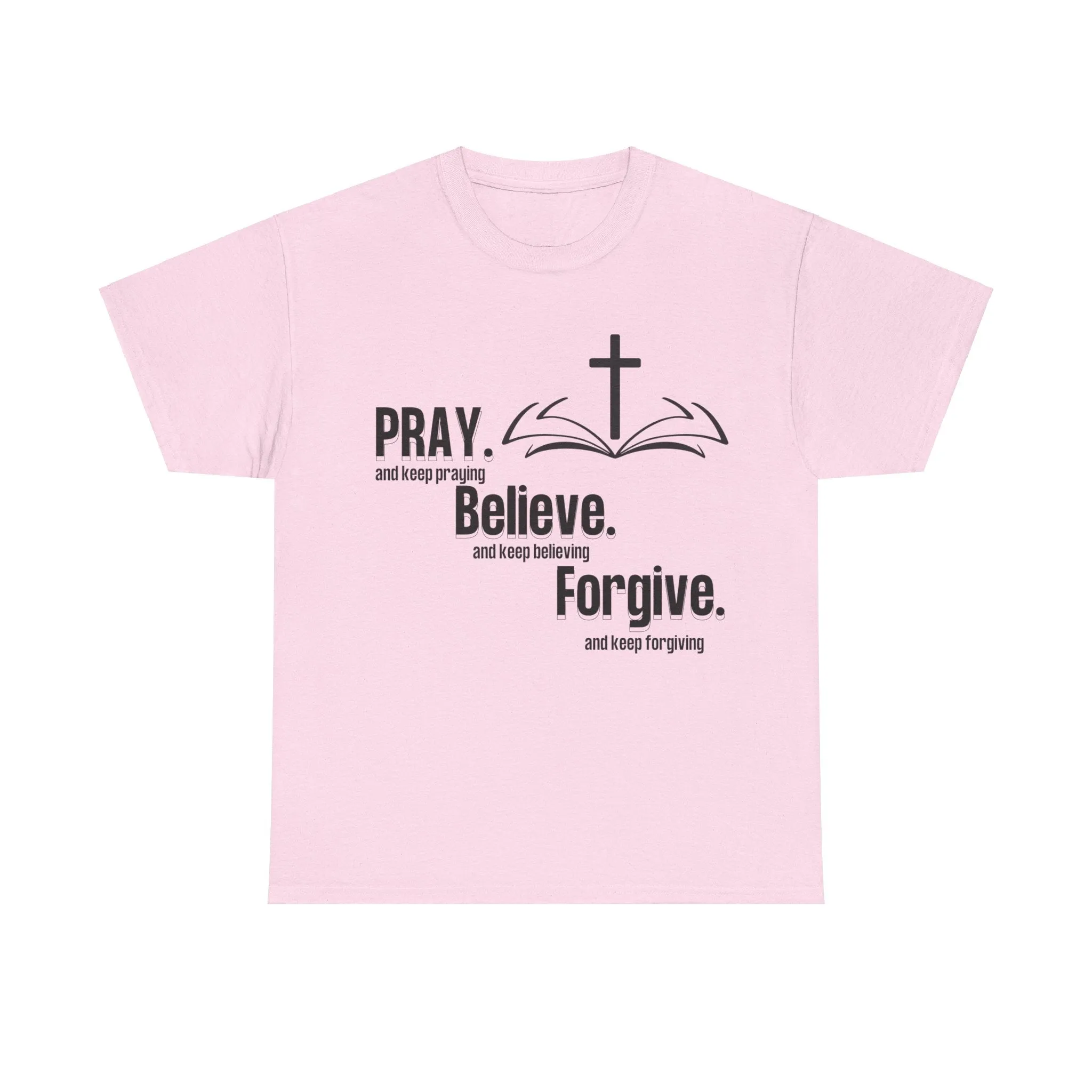 Pray, Believe, Forgive