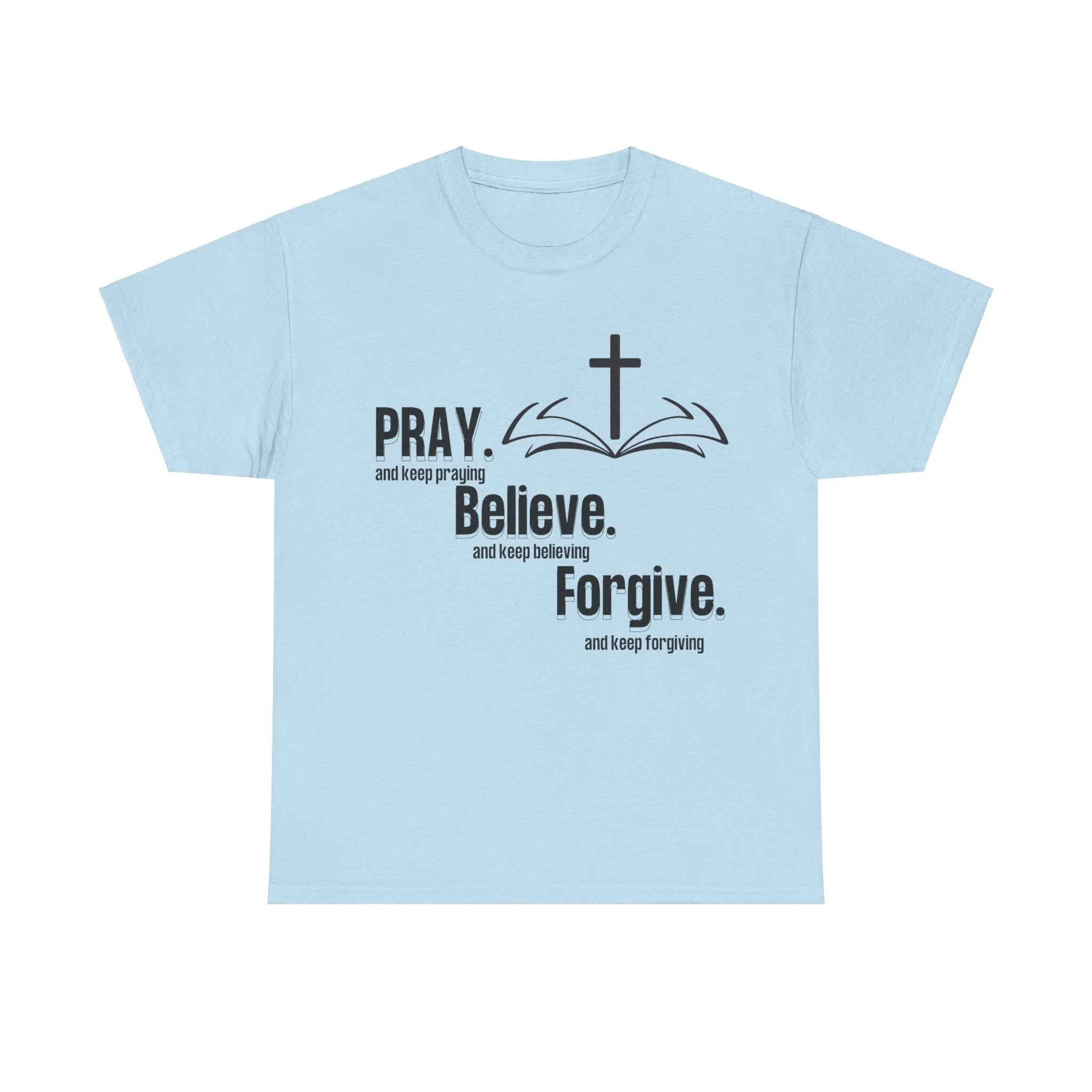 Pray, Believe, Forgive