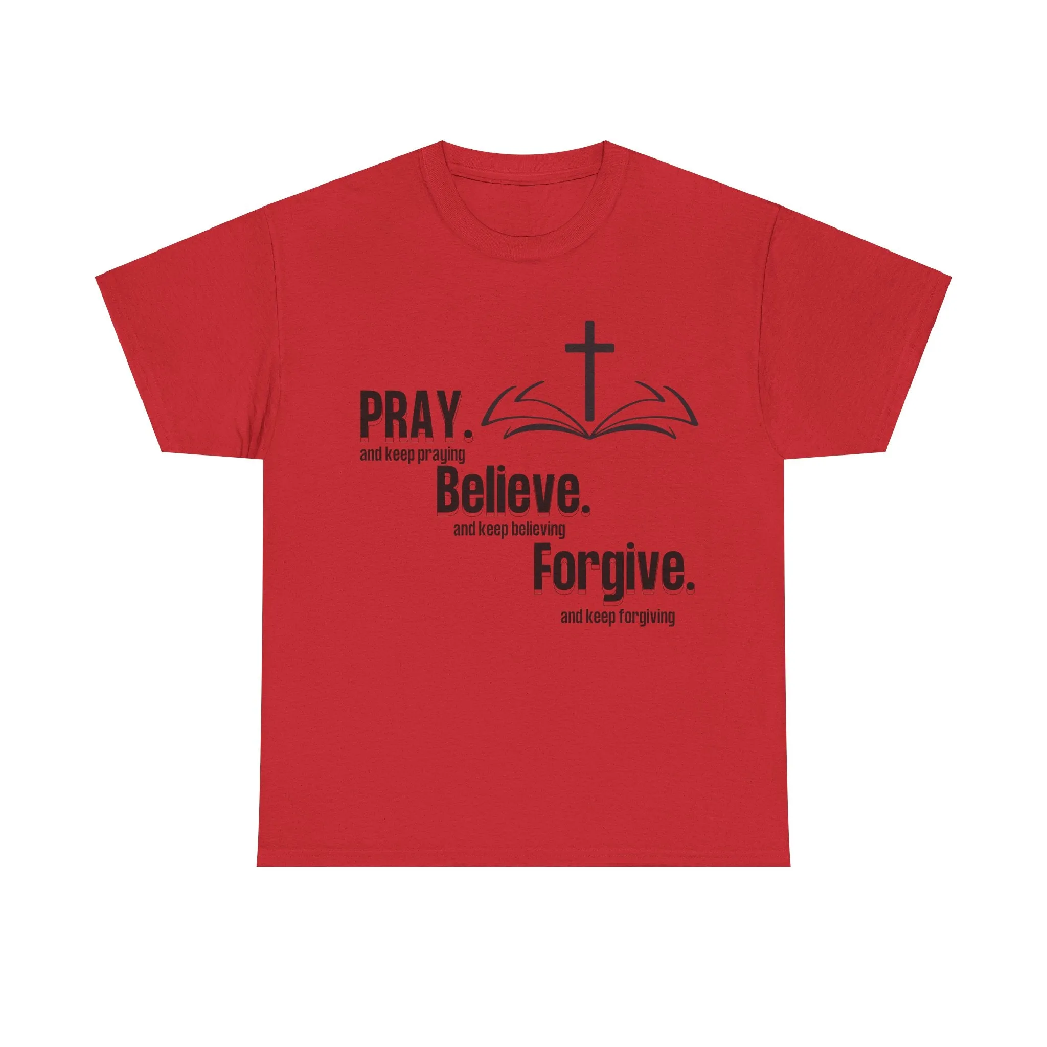 Pray, Believe, Forgive