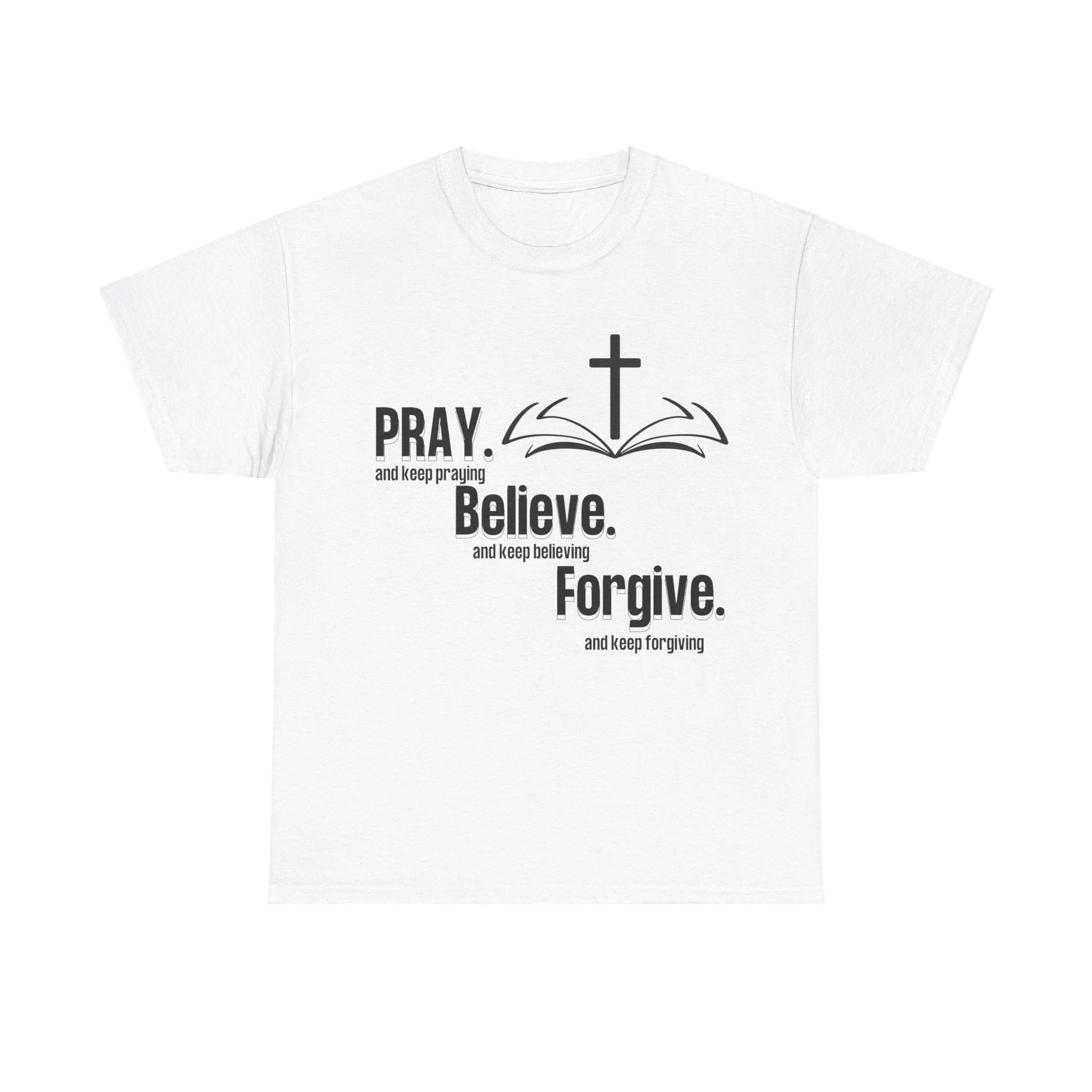 Pray, Believe, Forgive