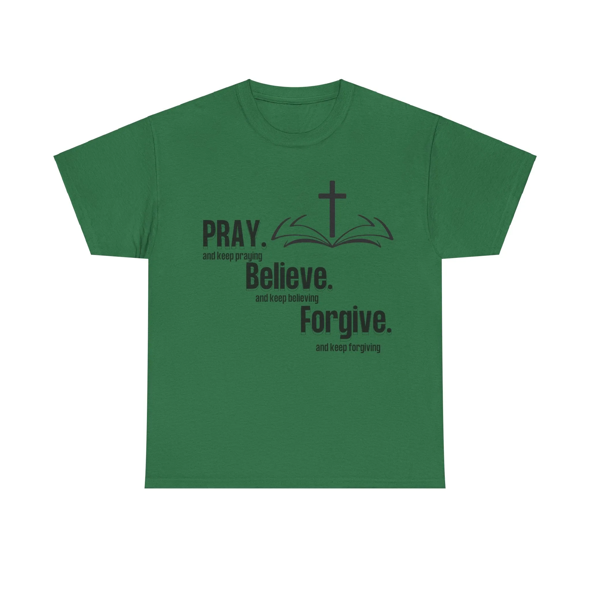 Pray, Believe, Forgive
