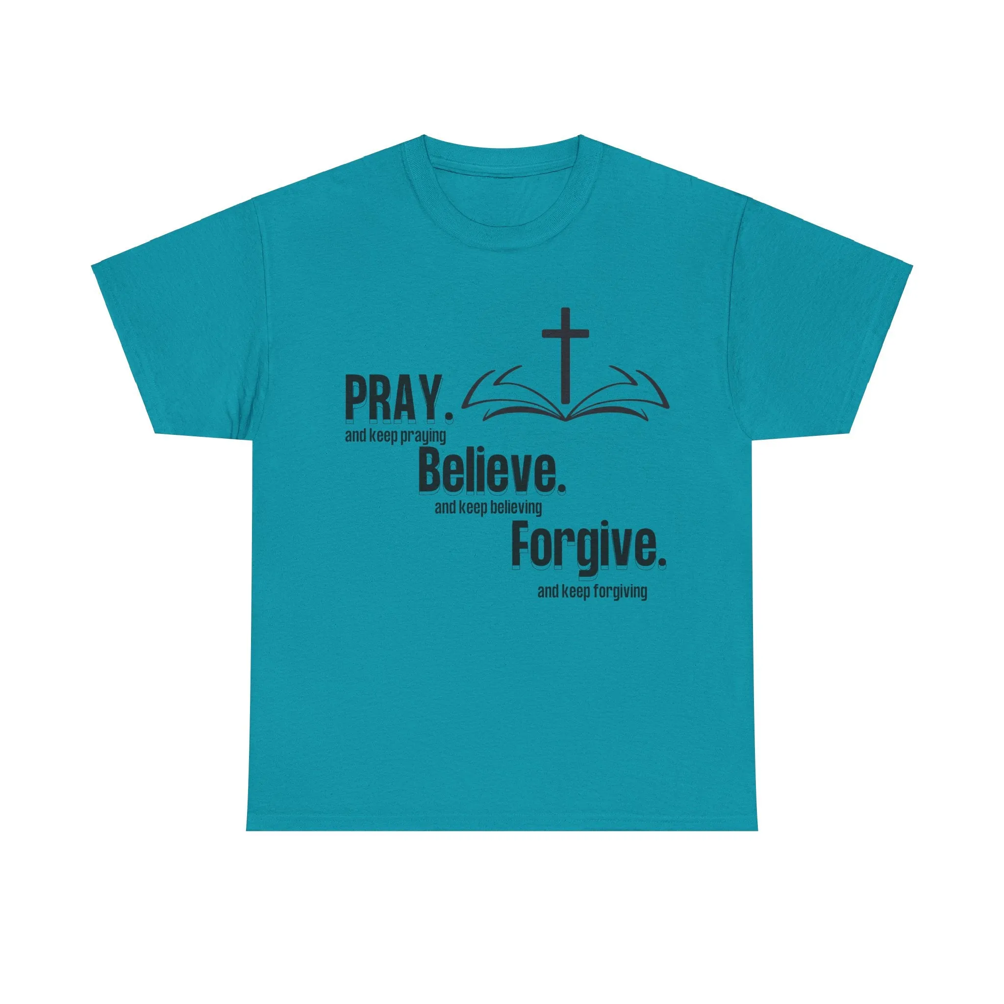 Pray, Believe, Forgive